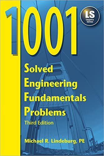 Book cover of 1001 Solved Engineering Fundamentals Problems by Michael Lindeburg Book cover of 1001 Solved Engineering Fundamentals Problems by Michael Lindeburg